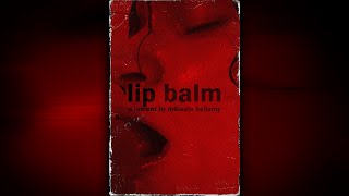 Lip Balm előzetes