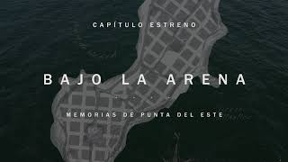 Bajo la arena. Memorias de Punta del Este előzetes