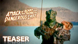 Attack of the Scary Thing from the Dangerous Lake előzetes