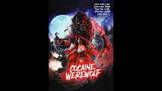Cocaine Werewolf előzetes