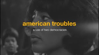 American Troubles: A Tale of Two Democracies előzetes