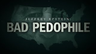 Jeffrey Epstein: Bad Pedophile előzetes