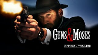 Guns & Moses előzetes