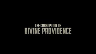 The Corruption of Divine Providence előzetes