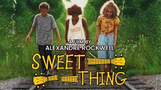 Sweet Thing előzetes