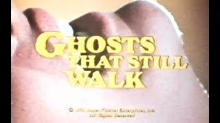 Ghosts That Still Walk előzetes