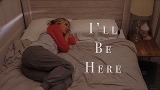 I'll Be Here előzetes
