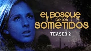 El bosque de los sometidos előzetes