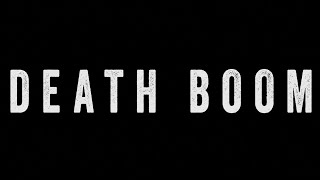 Death Boom előzetes