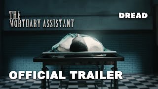The Mortuary Assistant előzetes