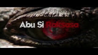Abu Si Raksasa előzetes