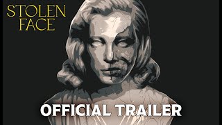 Stolen Face előzetes