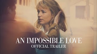 Un amour impossible előzetes