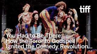 You Had to Be There: How the Toronto Godspell Ignited the Comedy Revolution... előzetes