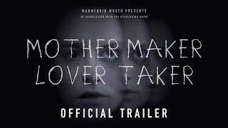 Mother Maker Lover Taker előzetes