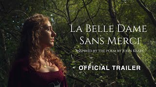 La Belle Dame Sans Merci előzetes
