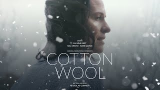 Cotton Wool előzetes
