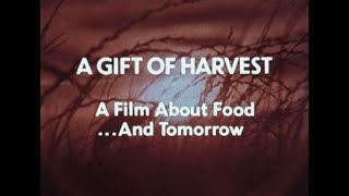 A Gift of Harvest előzetes
