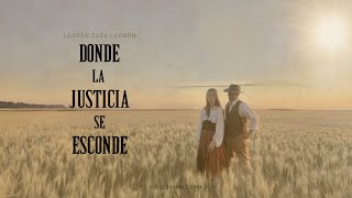 Donde la Justicia se Esconde előzetes