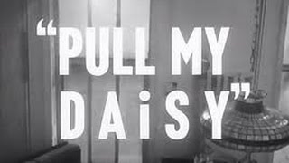 Pull My Daisy előzetes