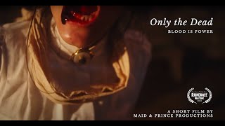 Only the Dead előzetes