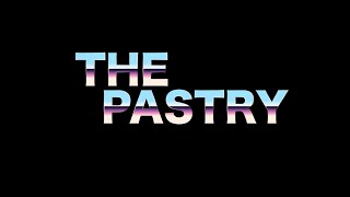 The Pastry előzetes