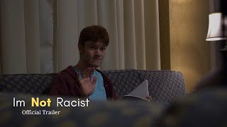 I'm Not Racist előzetes