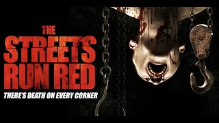 The Streets Run Red előzetes