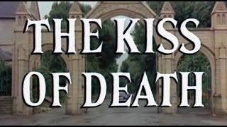The Kiss of Death előzetes
