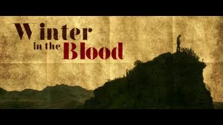 Winter in the Blood előzetes