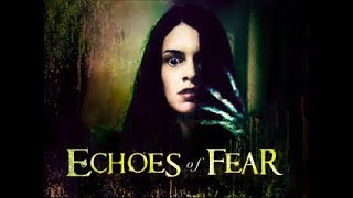 Echoes of Fear előzetes