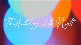 The Anthology of the Night előzetes
