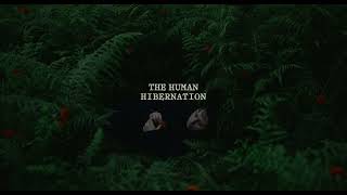 The Human Hibernation előzetes