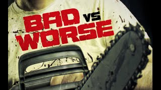 Bad vs Worse előzetes