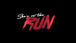 She's on the Run előzetes