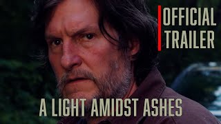 A Light Amidst Ashes előzetes