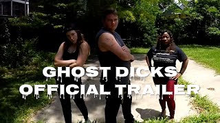 Ghost Dicks előzetes