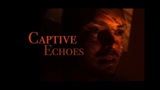 Captive Echoes előzetes