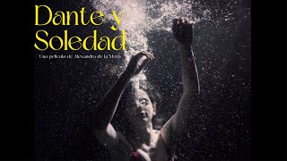 Dante y Soledad előzetes