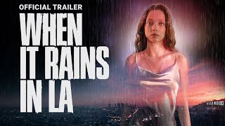 When It Rains in LA előzetes