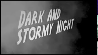 Dark and Stormy Night előzetes