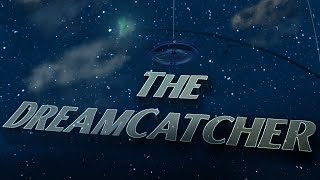 The Dreamcatcher előzetes