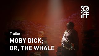 MOBY DICK; or, The Whale előzetes