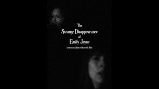 The Strange Disappearance of Emily Jayne előzetes
