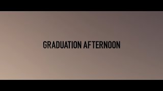 Graduation Afternoon előzetes