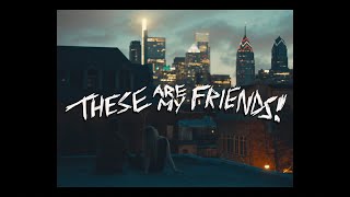 These Are My Friends! előzetes