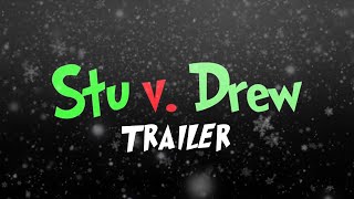 Stu v. Drew előzetes
