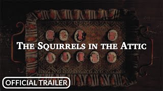 The Squirrels in the Attic előzetes