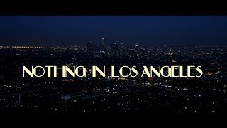 Nothing in Los Angeles előzetes