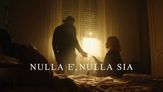 Nulla è, Nulla sia előzetes